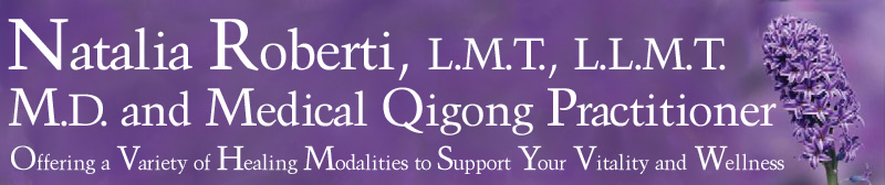 Natalia Roberti, L.M.T., L.L.M.T., M.D. and Medical Qigong Practitioner